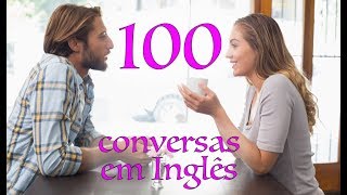 100 conversas em ingles  Como aprender inglês  ingles basico  como aprender ingles [upl. by Nyllewell8]