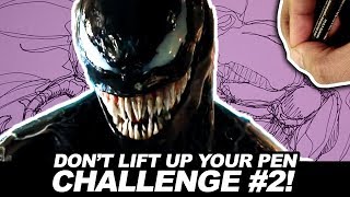 Dont Lift Up Your Pen CHALLENGE ROUND 2 DRAWING VENOM [upl. by Novek]