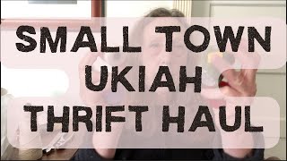 Ukiah CA Thrift Haul and Day Away [upl. by Enamrahs980]