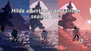 Hilda all intros comparison  Season 1  3 [upl. by Hsekin590]