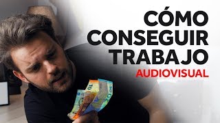 Como conseguir trabajo audiovisual [upl. by Epifano]