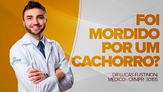 MORDIDA DE CACHORRO – Cuidados e Tratamento  Dr Lucas Fustinoni  Médico  CRMPR 30155 [upl. by Payson]