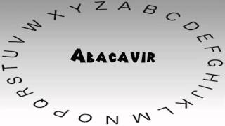 How to Say or Pronounce Abacavir [upl. by Adnalor]