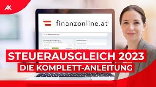 FinanzOnline So geht der Steuerausgleich 202324  KomplettAnleitung [upl. by Ayamat]