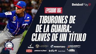 Entre Líneas 165  Tiburones de La Guaira Claves de un título [upl. by Ahselrac638]