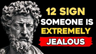 12 Signs Someone Is EXTREMELY Envious or Jealous of You  Stoicism Lessons  Meaning of Stoic [upl. by Sabian399]