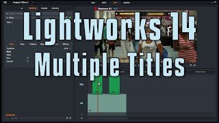 Lightworks 14  Adding Multiple Titles to a Clip [upl. by Nehte]