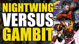 Gambit Versus Nightwing Who Wins [upl. by Fokos]