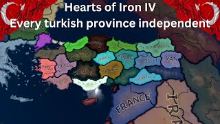 Every Turkish Province Independent  HOI4 Timelapse [upl. by Hayne561]