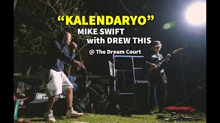 KALENDARYO  Mike Swift with Drew This [upl. by Ynner]