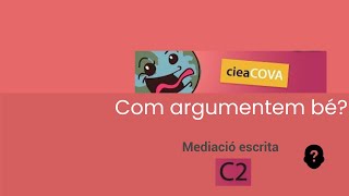 COM HEM DARGUMENTAR Mediació escrita C2 Text argumentatiu examen valencià JQCV CIEACOVA EOI [upl. by Alyled]