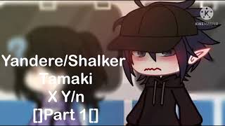 YandereShalker Tamaki x Yn 12 Short due to phone Lag [upl. by Finny319]