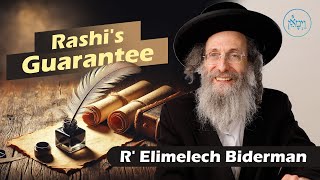 Rashis Guarantee  Rabbi Elimelech Biderman [upl. by Einwahs25]