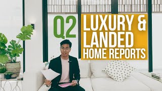 Luxury amp Landed Homes In Singapore Q2 2024 [upl. by Ybbob]