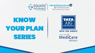 Know Your Plan SeriesTATA AIG Medicare Premier Health Insurance  Comprehensive Coverage amp Benefits [upl. by Akeylah845]