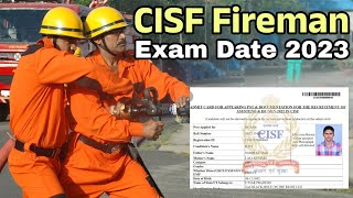 cisf fireman exam date 2023  ka exam kab hoga paper kab hoga update  Cisf bharti 2023 [upl. by Saibot]