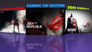 New Asus ROG Windows GAMING Edition  Super  Win10ROGResurrection2021 [upl. by Jeanne]