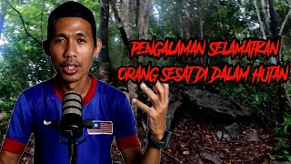 PENGALAMAN SELAMATKAN ORANG SESAT DI DALAM HUTAN KISAH SERAM BENAR [upl. by Weathers216]