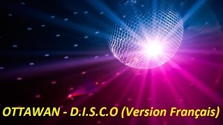 Ottawan  DISCO Version français Lyrics [upl. by Ignacia320]