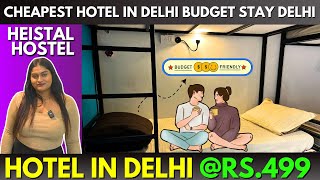 Heistel hostel Delhi  dormitory room kaise book karen  Budget stay  cheapest hotels in delhi [upl. by Kipper]