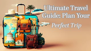 Ultimate Travel Guide Plan Your Perfect Trip with Just Plan Travel [upl. by Burrton607]