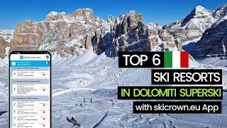 TOP 6 Ski Resorts in Dolomiti Superski Italy  with skicrowneu app [upl. by Ytsirt915]