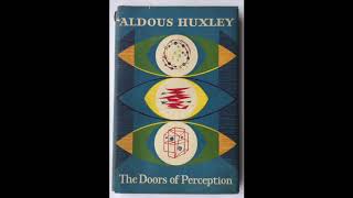 The Doors of Perception Pt 3 by Aldous Huxley read by A Poetry Channel [upl. by Giannini]