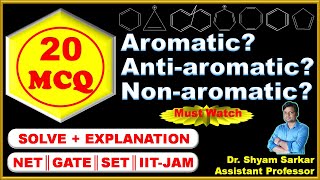 Top 20 MCQ from Aromaticity ║BSMS║BSc║CSIRNET║GATE║IITJAM║Aromatic Antiaromatic Nonaromatic [upl. by Yttak]