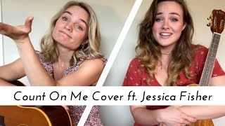 MUSIC⎜Count On Me Cover ft Jessica Willis Fisher [upl. by Lepper]