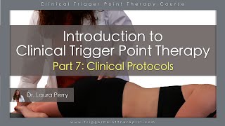 Free Trigger Point Therapy CoursePart 7 of 7 Protocols [upl. by Yrogreg429]