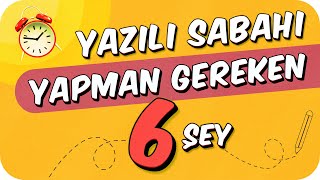 Yazılı Sabahı BU 6 ŞEYİ KESİN YAP 💯 YazılıKoçu [upl. by Galer]