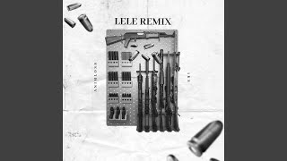 Lele Remix [upl. by Carine]