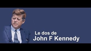 Le dos de John F Kennedy [upl. by Ahtebbat]