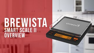 Brewista Smart Scale II Overview [upl. by Yettie726]