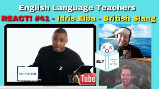 Idris Elba Teaches British Slang Teaching Observation  Teachers React [upl. by Amo]