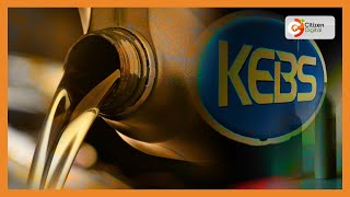 KEBS flags imported oil as unfit for human consumption [upl. by Layol]