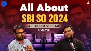 SBI SO Notification 2024  All about SBI Specialist Officer 2024  SBI SO Podcast [upl. by Georgeanna]