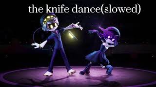 the knife danceslowed [upl. by Niac]