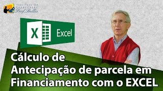 Cálculo de antecipação de parcela em financiamento com o EXCEL [upl. by Deana]