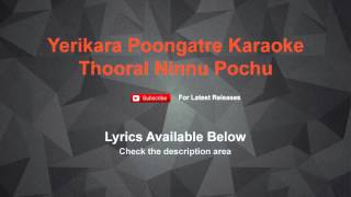 Yerikara Poongatre Karaoke Thooral Ninnu Pochu  Lyrics [upl. by Twum]