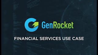 GenRocket Financial Use Case [upl. by Alwyn]