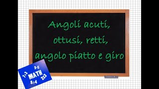 Angoli acuti ottusi retti angolo piatto e giro [upl. by Bopp854]