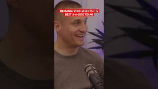 Nemanja Vidic Names His 5ASide From The Best Players He Played With five shorts [upl. by Eicyaj]