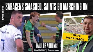 Saracens Smashed Stormers Sorrow Saints Go Marching On  HK7s Pilgrimage  MAUL OR NOTHING Ep 37 [upl. by Lenox]