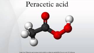 Peracetic acid [upl. by Oniotna327]