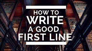 How to Write a Good First Line [upl. by Belinda888]