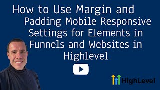 How to Use Margin and Padding Mobile Responsive Setting for Elements in Funnels in Highlevel [upl. by Danna]