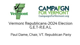 Paul Dame 2024 Vermont Elections and the GET REAL Campaign [upl. by Shwalb]