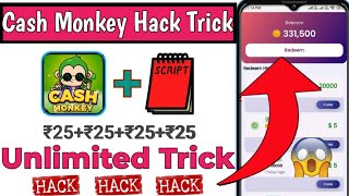 🔥Cash Monkey App Unlimited Trick  Cash Monkey App Script  Cash Monkey App  PerGmail Rs25 Instant [upl. by Noevad]