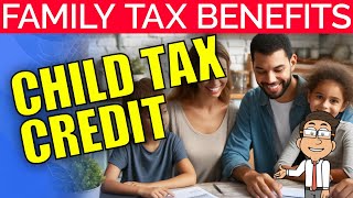 Child Tax Credit Explained Guide to IRS Eligibility Benefits amp Payments  2024 Update [upl. by Marsden]